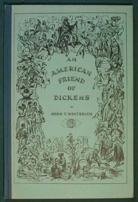 Item #26219 An American Friend of Dickens. John Winterich