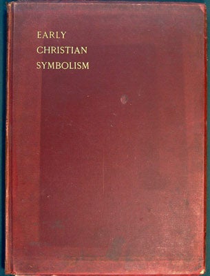 Item #26460 An Introduction to Early Christian Symbolism: a series of compositions from...