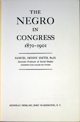 Item #26461 The Negro in Congress 1870 - 1901. Samuel Denny Smith