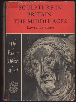 Item #26527 Sculpture in Britain: The Middle Ages. Lawrence Stone