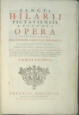 Item #26647 Sancti Hilarii Pictatviensis Episcopi Opera studio et labore monachorum ordinis S....