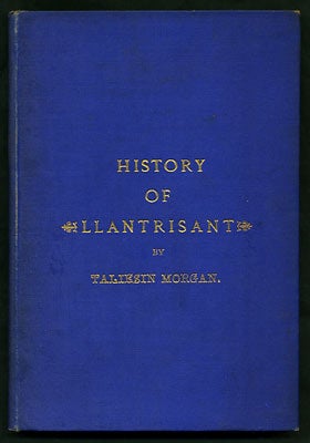 Item #26663 History of Llantrisant Glamorganshire. Taliesin Morgan