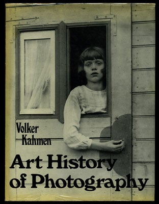 Item #26867 Art History of Photography. Volker Kahmen