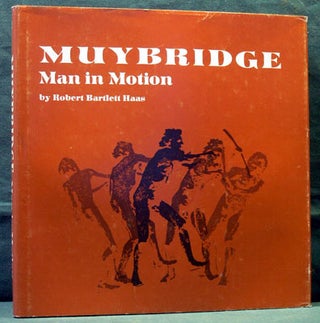 Item #26869 Muybridge: Man in Motion. Robert Bartlett Haas