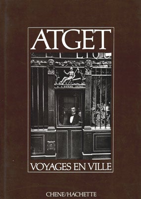 Atget: Voyages en Ville | Eugene Atget, Pierre Gassmann, ed., Romeo ...