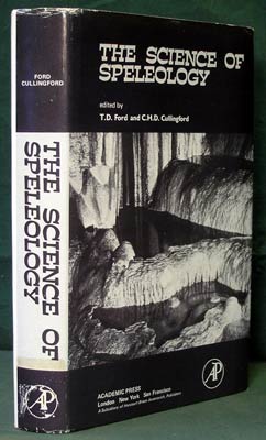 Item #27028 The Science of Speleology. T. D. Ford, C. H. D. Cullingford, eds