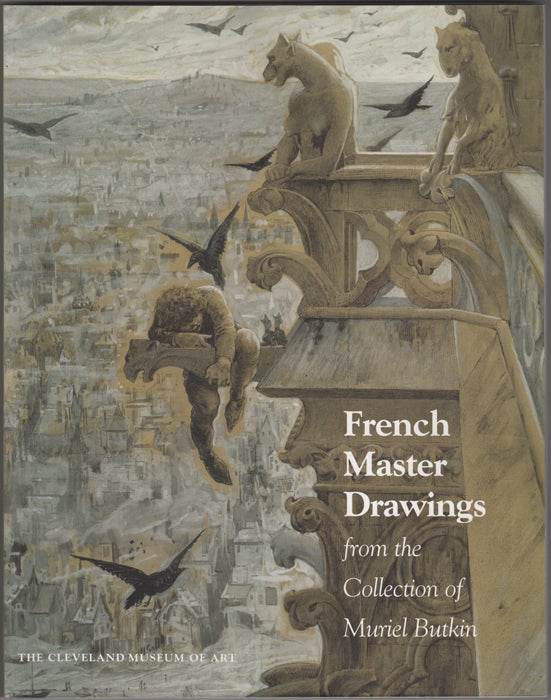 Item #27261 French Master Drawings from the Collection of Muriel Butkin. Carter E. Foster.