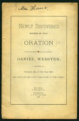 Item #27405 Newly Discovered Fourth of July Oration by the Illustrious Orator and Statesman,...