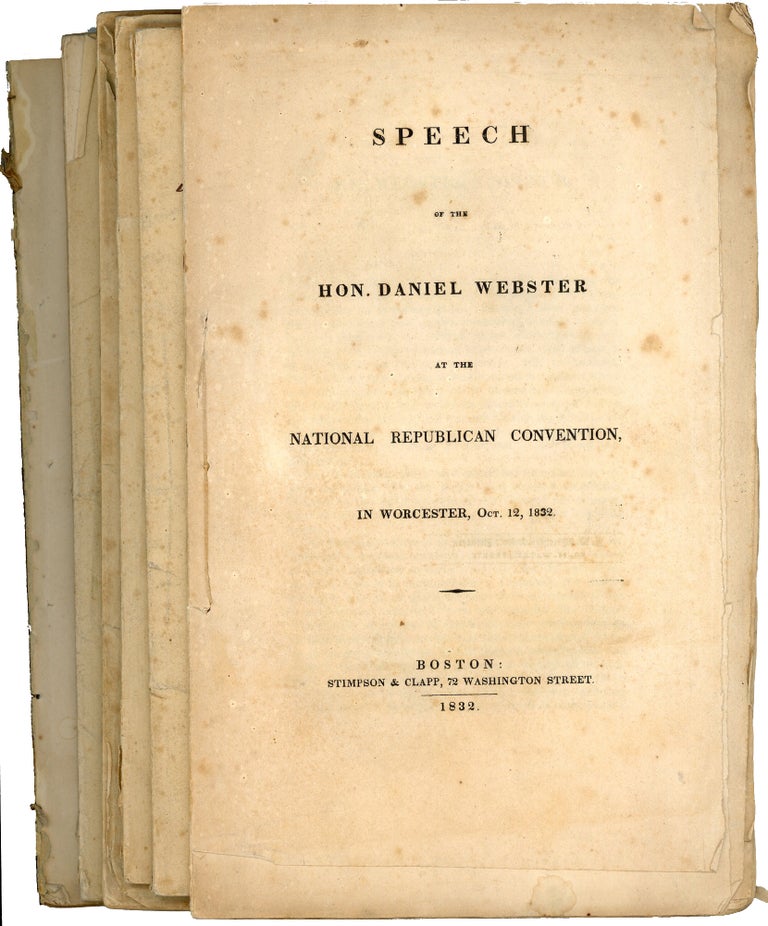 Item #27414 Speech of the Hon. Daniel Webster at the National Republican Convention, in Worcester, Oct. 12, 1832 [Six Volumes; Five Variants]. Daniel Webster.