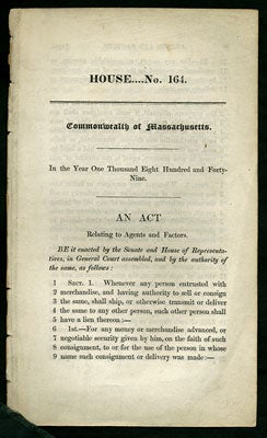 Item #27574 An Act Relating to Agents and Factors. House...No. 164. Commonwealth of Massachusetts. Massachusetts.