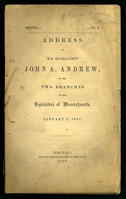 Item #27592 Address of his Excellency John A. Andrew, to the Two Branches of the Legislature of Massachusetts, January 3, 1862. Senate....No. 1. John A. Andrew.