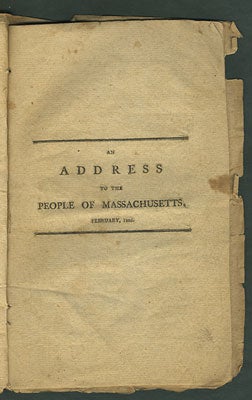 Item #27598 An Address to the People of Massachusetts. February, 1805. Barnabas Bidwell