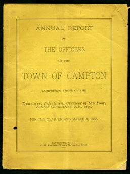 Item #27628 Annual Report of The Officers of the Town of Campton Comprising those of the...