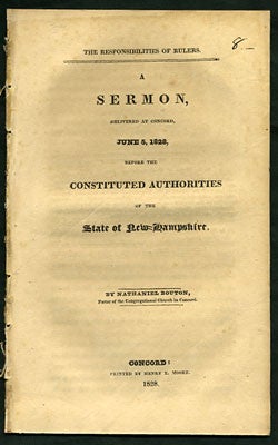 Item #27634 The Responsibilities of Rulers. A Sermon, Delivered at Concord, June 5, 1828, before...