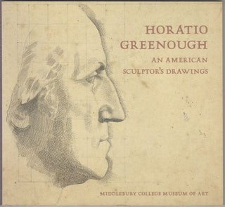 Item #27676 Horatio Greenough. An American Sculptor's Drawings. Richard H. Saunders
