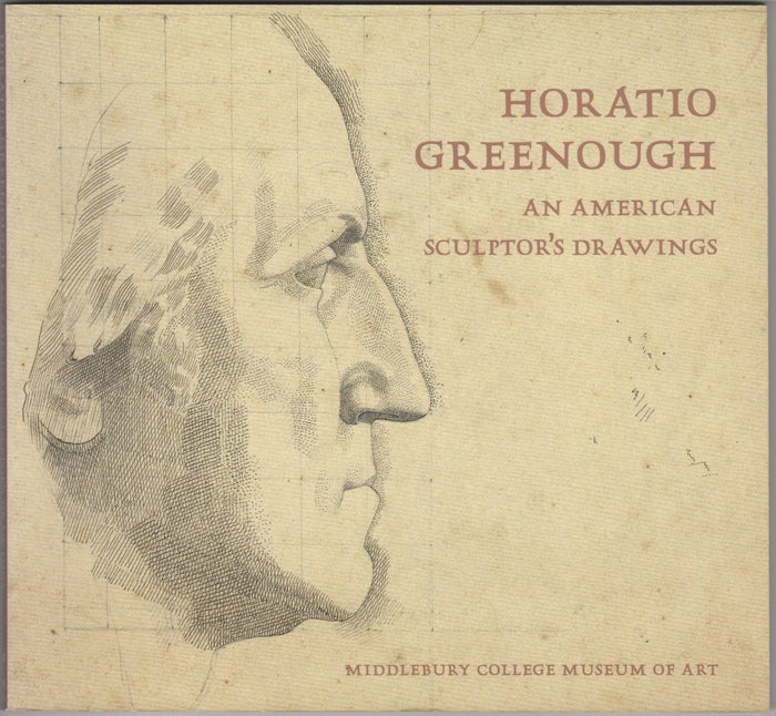Item #27676 Horatio Greenough. An American Sculptor's Drawings. Richard H. Saunders.