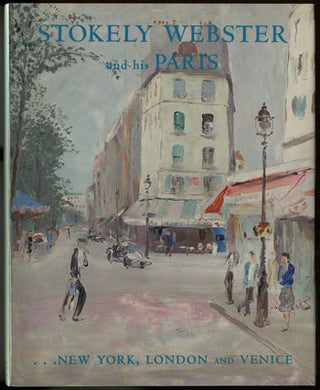 Item #27689 Stokely Webster and his Paris, New York, London and Venice. Stokely Webster