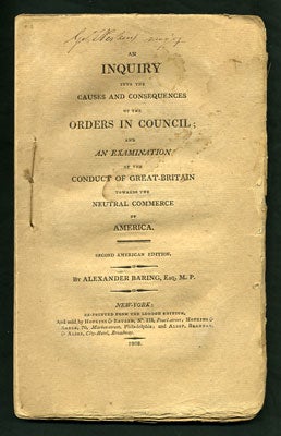 Item #27856 An Inquiry into the Causes and Consequences of the Orders in Council; and an...