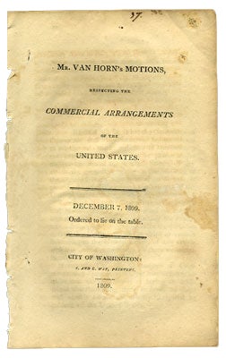 Item #27941 Mr. Van Horn's Motions, Respecting the Commercial Arrangements of the United States....