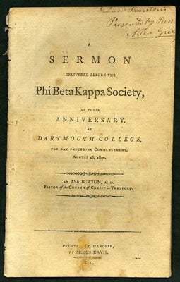 Item #28045 A Sermon Delivered before the Phi Beta Kappa Society, at their Anniversary, at Dartmouth College, the day preceding Commencement, August 26, 1800. By Asa Burton, A.M. Pastor of the Church of Christ in Thetford. Asa Burton.