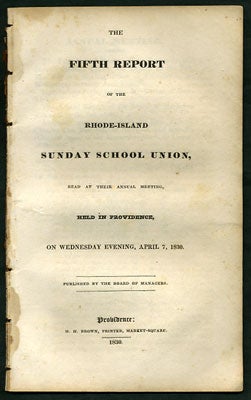 Item #28324 The Fifth Report of the Rhode-Island Sunday School Union, read at their Annual...