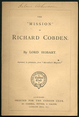 Item #28343 The "Mission" of Richard Cobden. Reprinted by permission from "Macmillan's Magazine," for January, 1867. Vere Henry Hobart, Lord.