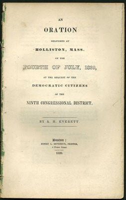 Item #28369 An Oration Delivered at Holliston, Mass. on the Fourth of July, 1839, at the Request...