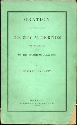 Item #28375 Oration Delivered before the City Authorities of Boston, on the Fourth of July, 1860,...