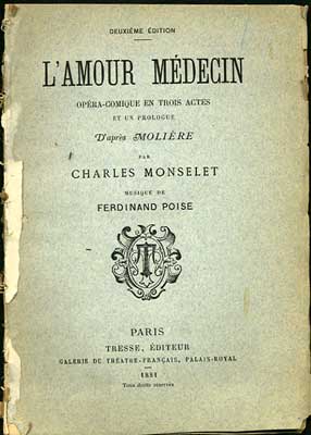 Item #28416 L'Amour Medecin. Opera-Comique en Trois Actes et un Prologue d'Apres Moliere par...