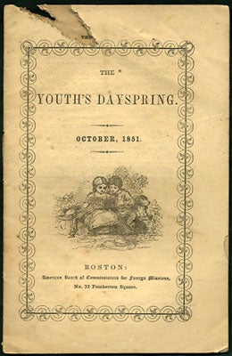 Item #28435 The Youth's Dayspring. Vol. II. October, 1851. No. 10. American Board of...