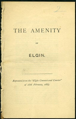 Item #28437 The Amenity of Elgin. Elgin Courant
