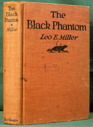 Item #28927 The Black Phantom. Leo E. Miller, by A. L. Ripley, Aiden Lassell