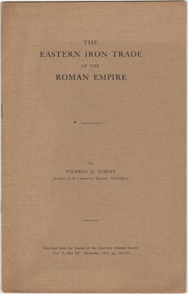 Item #29044 The Eastern Iron Trade of the Roman Empire. [Reprinted from the Journal of the...