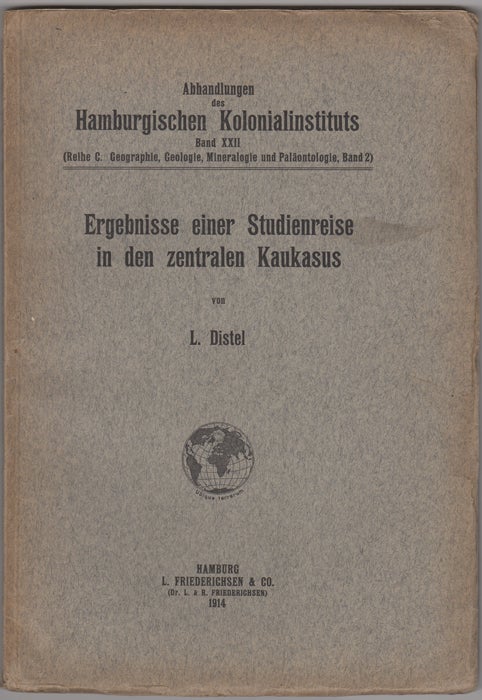 Item #29691 Ergebnisse einer Studienreise in der Zentralen Kaukasus. L. Distel, Ludwig.