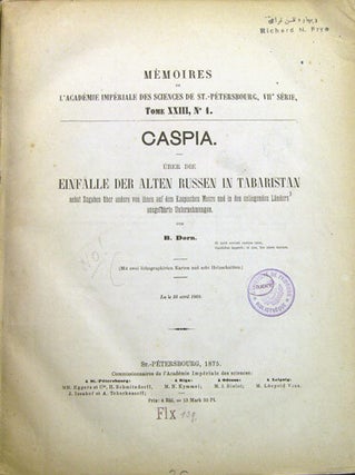 Item #29716 Caspia. Uber die Einfalle der Alten Russen in Tabaristan nebst Zugaben uber andere...