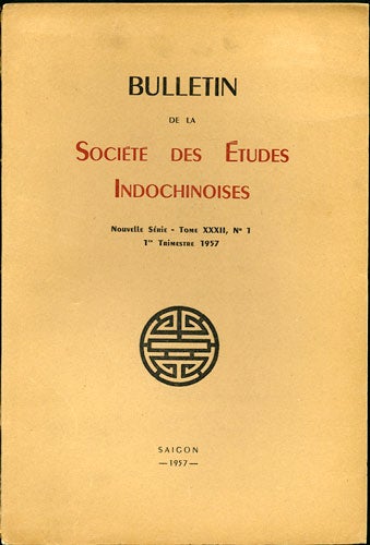 Item #30032 Bulletin de la Societe des Etudes Indochinoises. Nouvelle Serie - Tome XXXII, No. 1, 1er Trimestre 1957. Societe des Etudes Indochinoises.