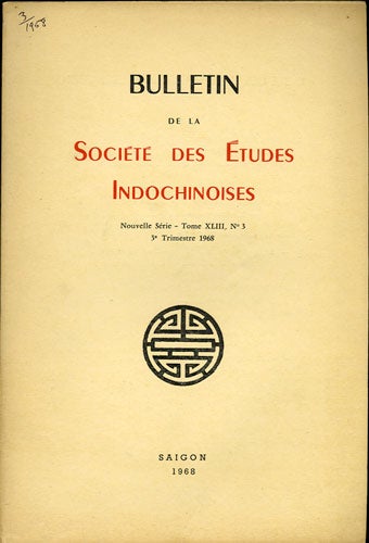 Item #30036 Bulletin de la Societe des Etudes Indochinoises. Nouvelle Serie - Tome XLIII, No. 3, 3e Trimestre 1968. Societe des Etudes Indochinoises.