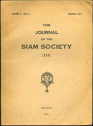 Item #30066 The Journal of the Siam Society. Volume L. Part 2. December 1962. 2505. Siam Society