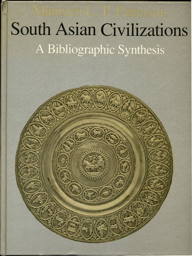 Item #30073 South Asian Civilizations. A Bibliographic Synthesis. Maureen L. P. Patterson.
