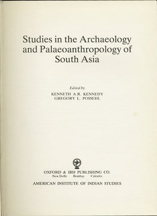 Item #30354 Studies in the Archaeology and Palaeoanthropology of South Asia. Kenneth A. R....