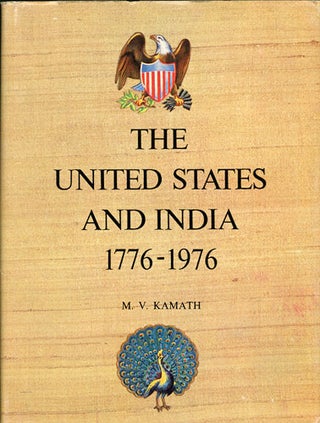 Item #30415 The United States and India 1776-1976. M. V. Kamath