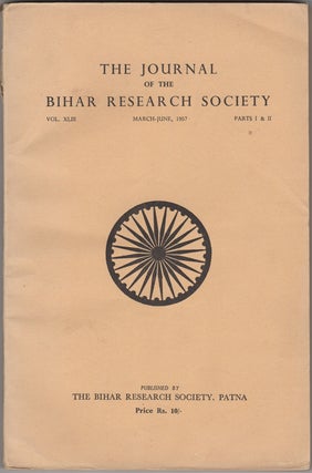 Item #30589 The Journal of the Bihar Research Society. Vol. XLIII. March-June, 1957. Parts I &...