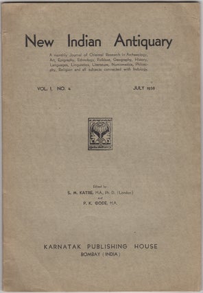 Item #30596 New Indian Antiquary. Vol. I, No. 4. July 1938. S. M. Katre, P. K. Gode, eds