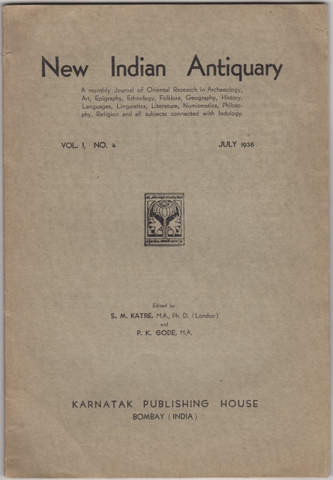 Item #30596 New Indian Antiquary. Vol. I, No. 4. July 1938. S. M. Katre, P. K. Gode, eds.