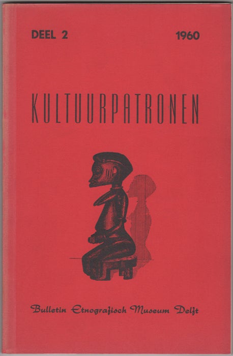 Item #30605 Kultuurpatronen (Patterns of Culture). Bulletin of the Ethnographical Museum in Delft. Deel 2. 1960. Ethnographical Museum in Delft.