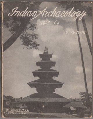 Item #30610 Indian Archaeology. 1963-64. A Review. A. Ghosh, ed