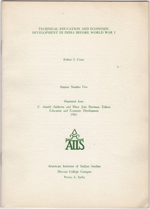 Item #30668 Technical Education and Economic Development in India before World War I. Robert I....