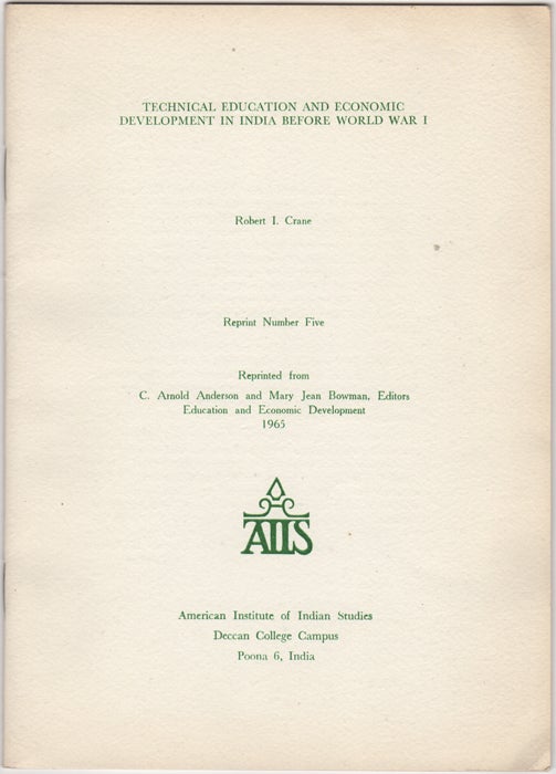 Item #30668 Technical Education and Economic Development in India before World War I. Robert I. Crane.