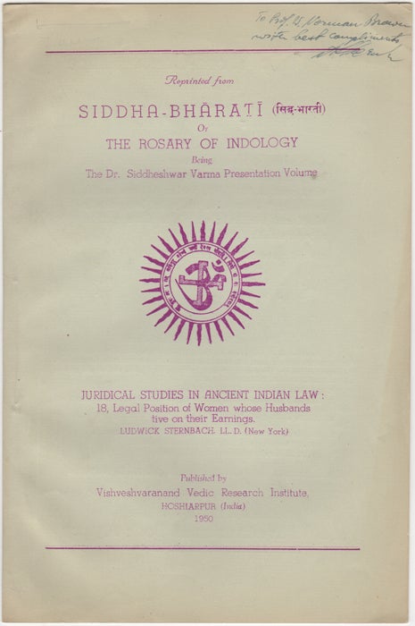 Item #30734 "Juridical Studies in Ancient Indian Law: 18, Legal Position of Women whose Husbands live on their Earnings," [Reprinted from] Siddha-Bharati or the Rosary of Indology being the Dr. Siddheshwar Varma Presentation Volume. Ludwick Sternbach.