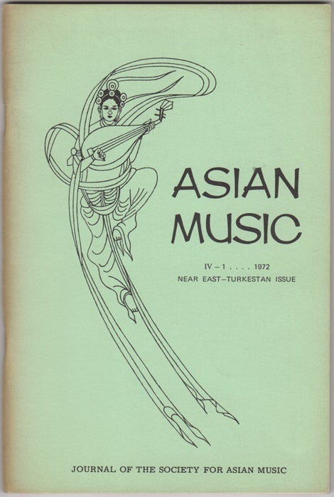 Item #30781 Asian Music. Volume IV-1, 1972. Journal of the Society for Asian Music. Near East-Turkestan Issue. Mark Society for Asian Music. Slobin, ed.